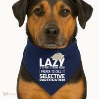 Lazy Is A Strong Word I Prefer Selective Participation Sloth USA-Made Doggie Bandana thumb 1