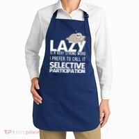 Lazy Is A Strong Word I Prefer Selective Participation Sloth Apron thumb 2