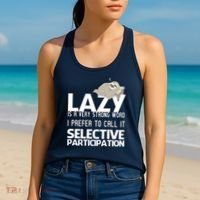 Lazy Is A Strong Word I Prefer Selective Participation Sloth Women's Tank Top thumb 2