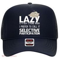 Lazy Is A Strong Word I Prefer Selective Participation Sloth Hat thumb 0