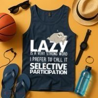 Lazy Is A Strong Word I Prefer Selective Participation Sloth Tank Top thumb 4