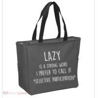 Lazy Is A Strong Word I Prefer To Call It Selective Participation Tote Bag thumb 2