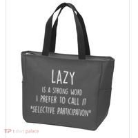 Lazy Is A Strong Word I Prefer To Call It Selective Participation Tote Bag thumb 3