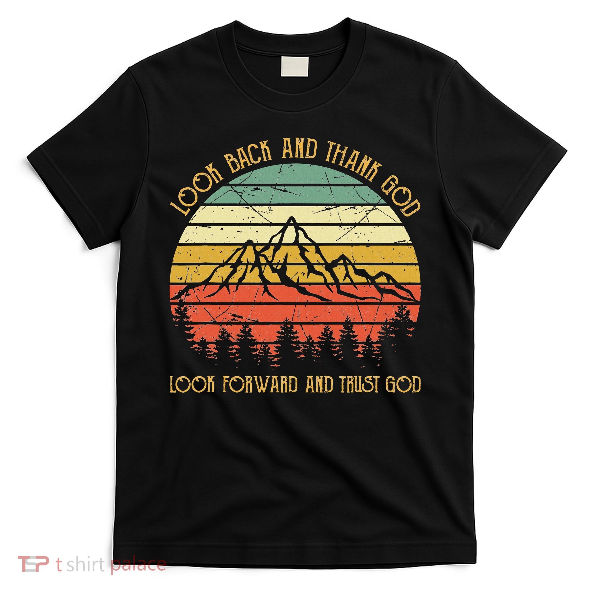 Look Back And Thank God Jesus Christian T-Shirt
