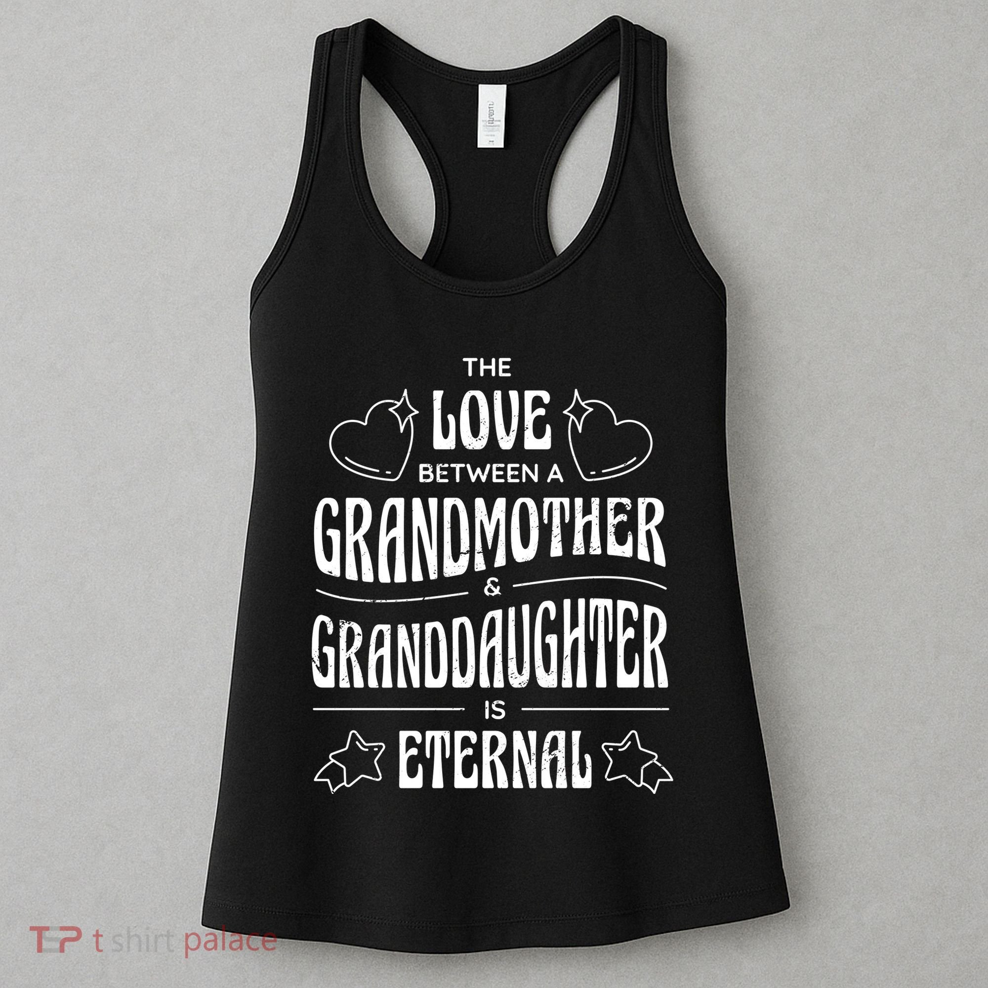 Love Between A Grandmother And Granddaughter Is Eternal Women's Tank Top