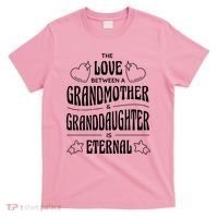 Love Between A Grandmother And Granddaughter Is Eternal T-Shirt thumb 0