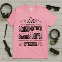 Love Between A Grandmother And Granddaughter Is Eternal T-Shirt thumb 5