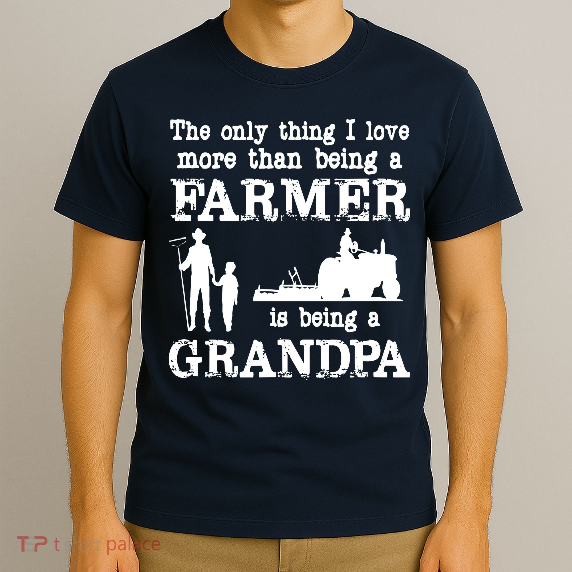 Love Being A Grandpa Funny Farmer For Fathers Day T-Shirt