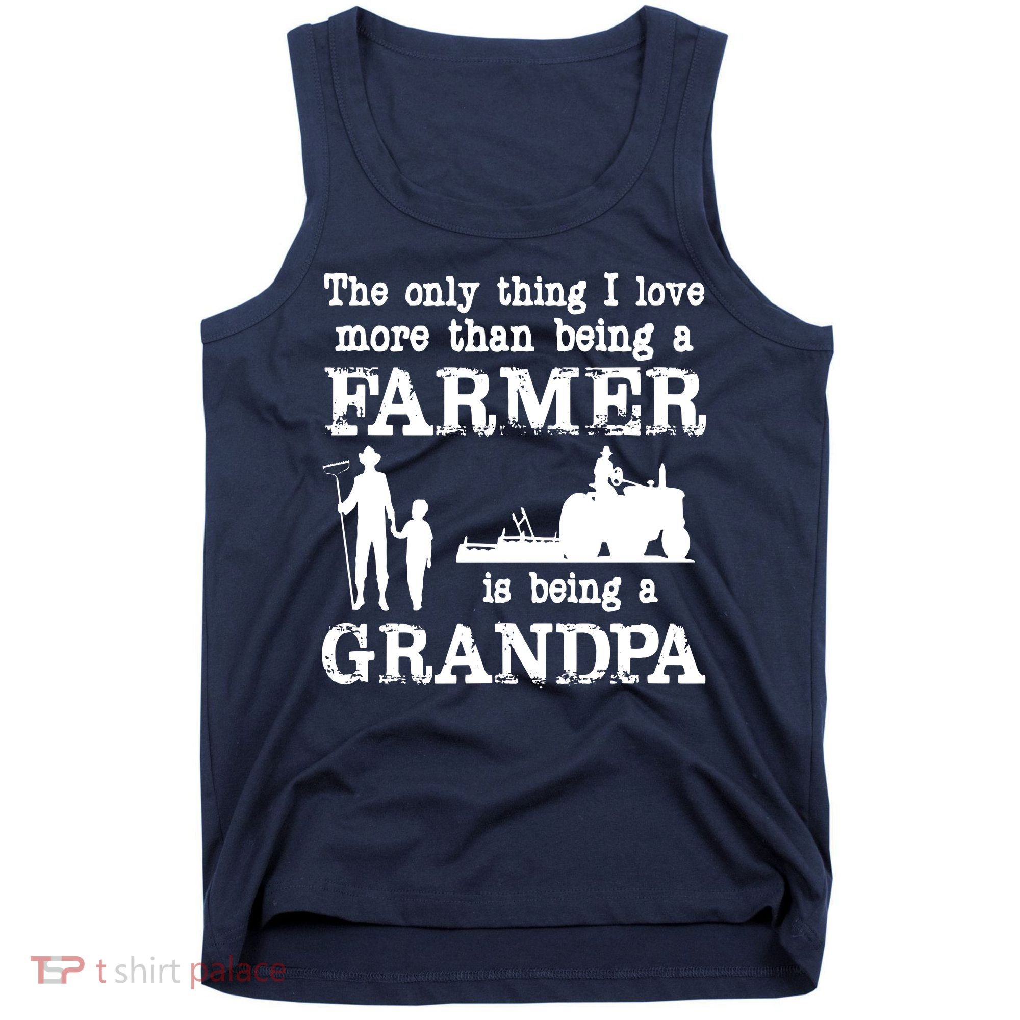 Love Being A Grandpa Funny Farmer For Fathers Day Tank Top
