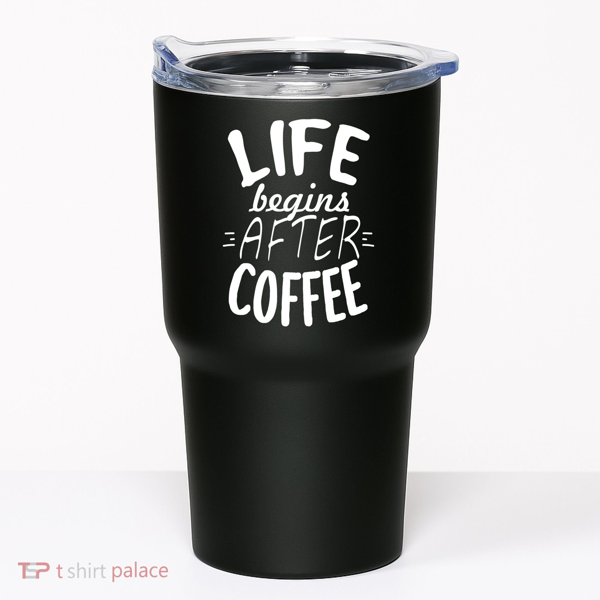 Life Begins After Coffee Tumbler