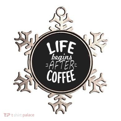 Life Begins After Coffee Ornament