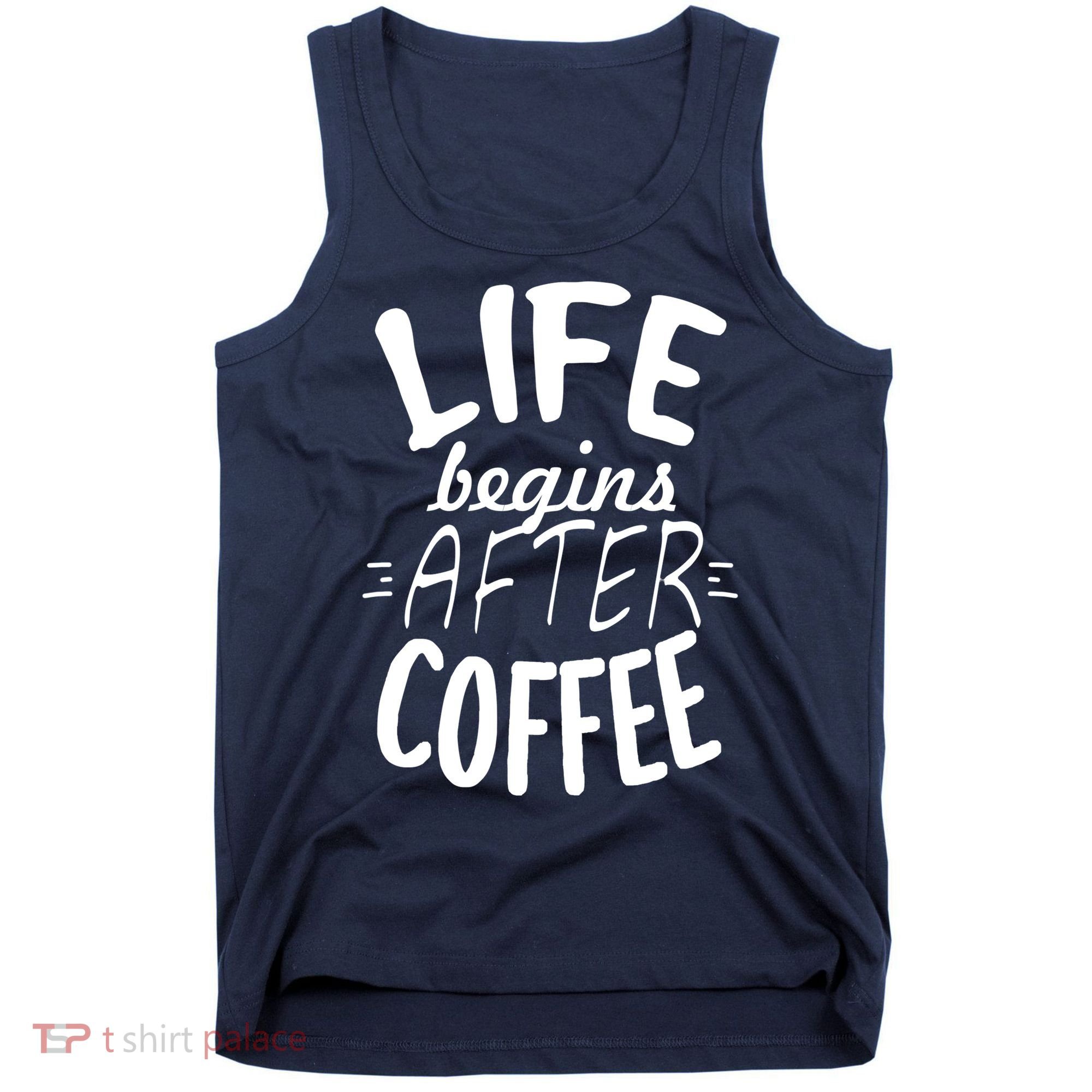 Life Begins After Coffee Tank Top