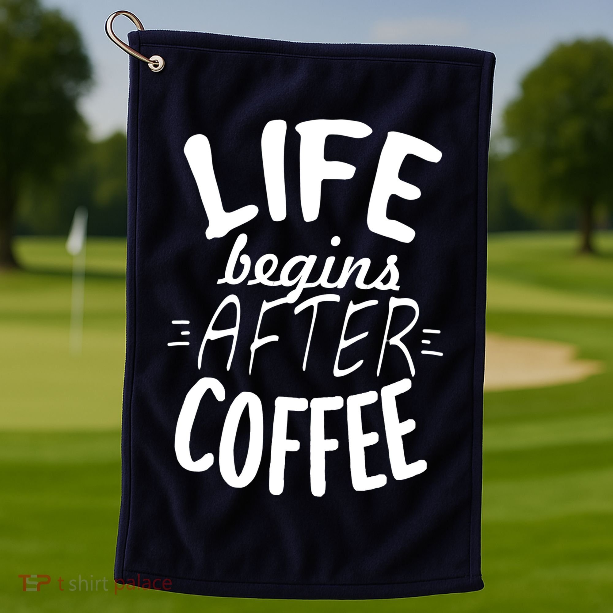 Life Begins After Coffee Golf Towel