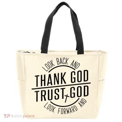 Look Back And Thank God Look Forward And Trust God Tote Bag