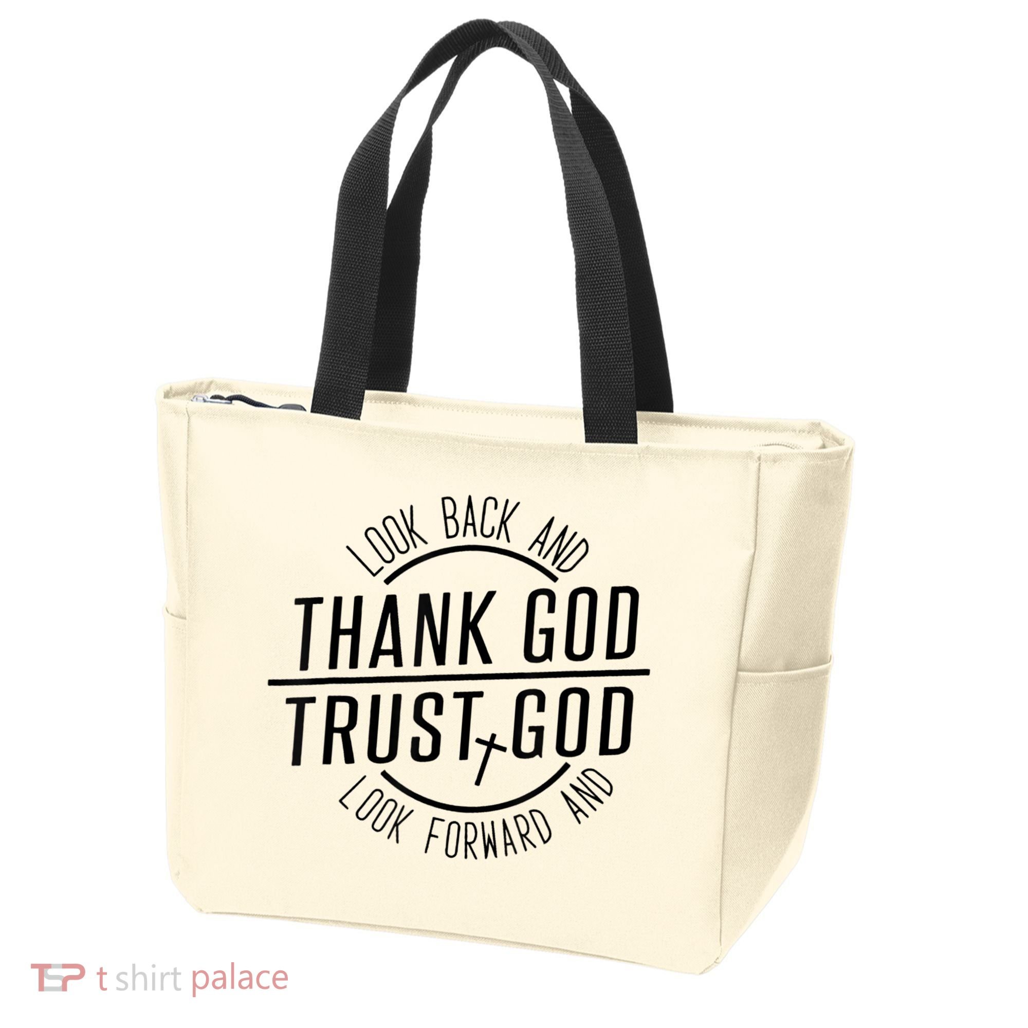 Look Back And Thank God Look Forward And Trust God Tote Bag