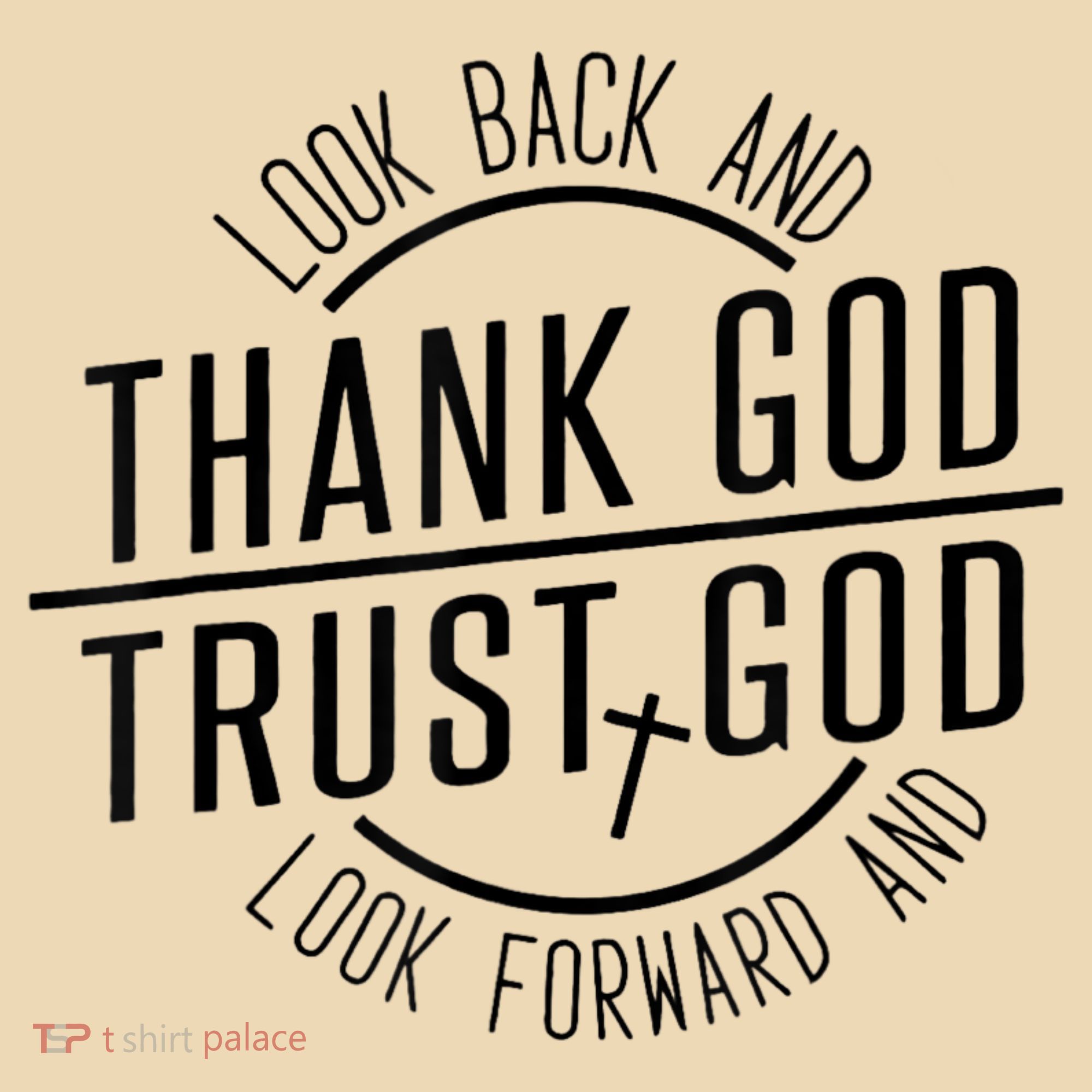 Look Back And Thank God Look Forward And Trust God Tote Bag