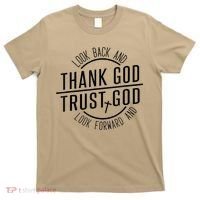 Look Back And Thank God Look Forward And Trust God T-Shirt thumb 0