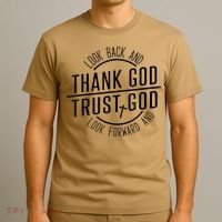 Look Back And Thank God Look Forward And Trust God T-Shirt thumb 3