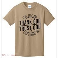 Look Back And Thank God Look Forward And Trust God Kids T-Shirt thumb 0