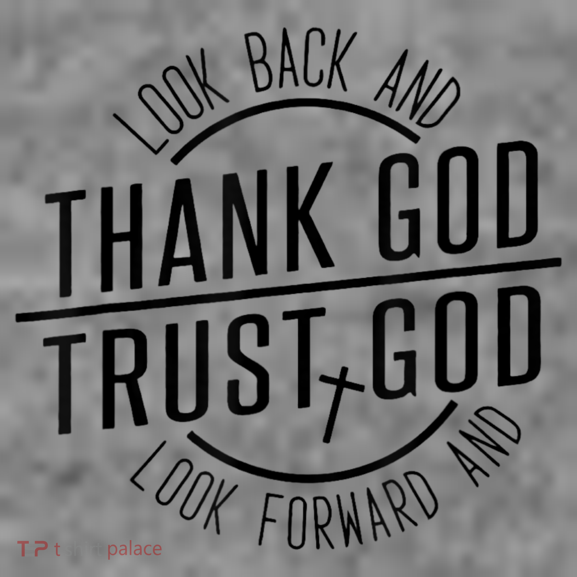 Look Back And Thank God Look Forward And Trust God Toddler Hoodie