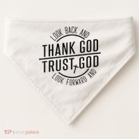 Look Back And Thank God Look Forward And Trust God USA-Made Doggie Bandana thumb 0