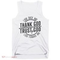 Look Back And Thank God Look Forward And Trust God Tank Top thumb 0