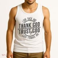Look Back And Thank God Look Forward And Trust God Tank Top thumb 3