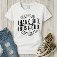 Look Back And Thank God Look Forward And Trust God Women's T-Shirt thumb 3