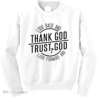 Look Back And Thank God Look Forward And Trust God Kids Sweatshirt thumb 0