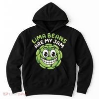 Lima Beans Are My Jam Food Lover Vegetable Vegetarian Vegan Hoodie thumb 0