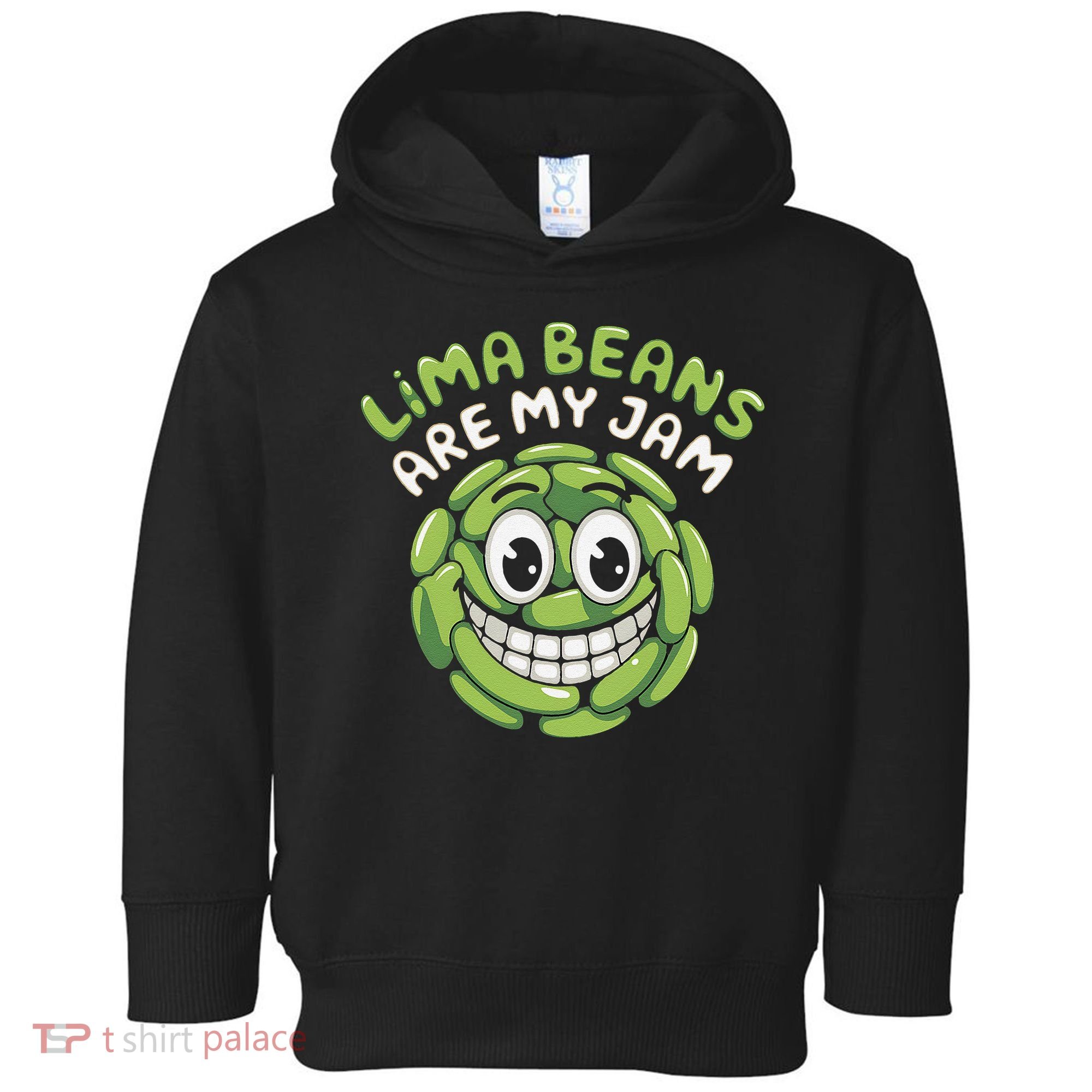 Lima Beans Are My Jam Food Lover Vegetable Vegetarian Vegan Toddler Hoodie