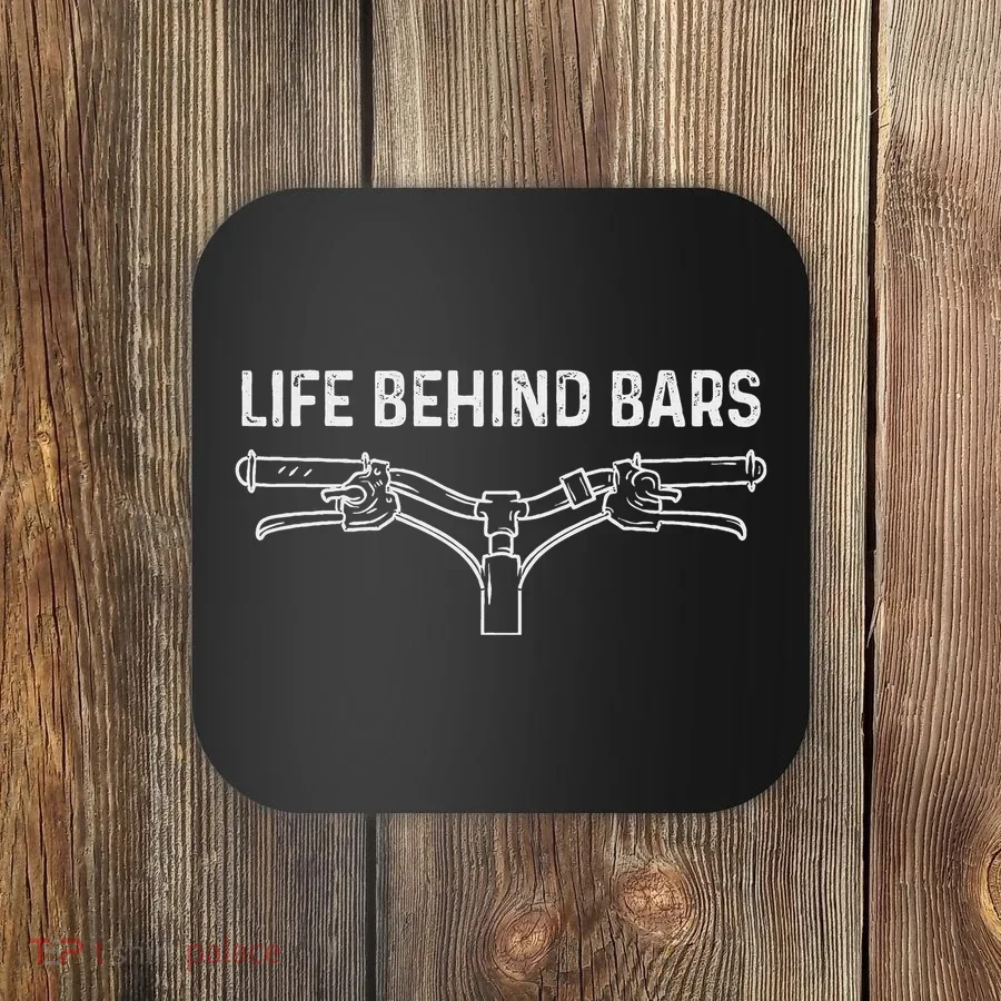 Life Behind Bars Bicycle Cycling Cyclist Coaster