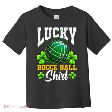 Lucky Bocce Ball Gift Italian Game Bocce Cool Gift Toddler T-Shirt