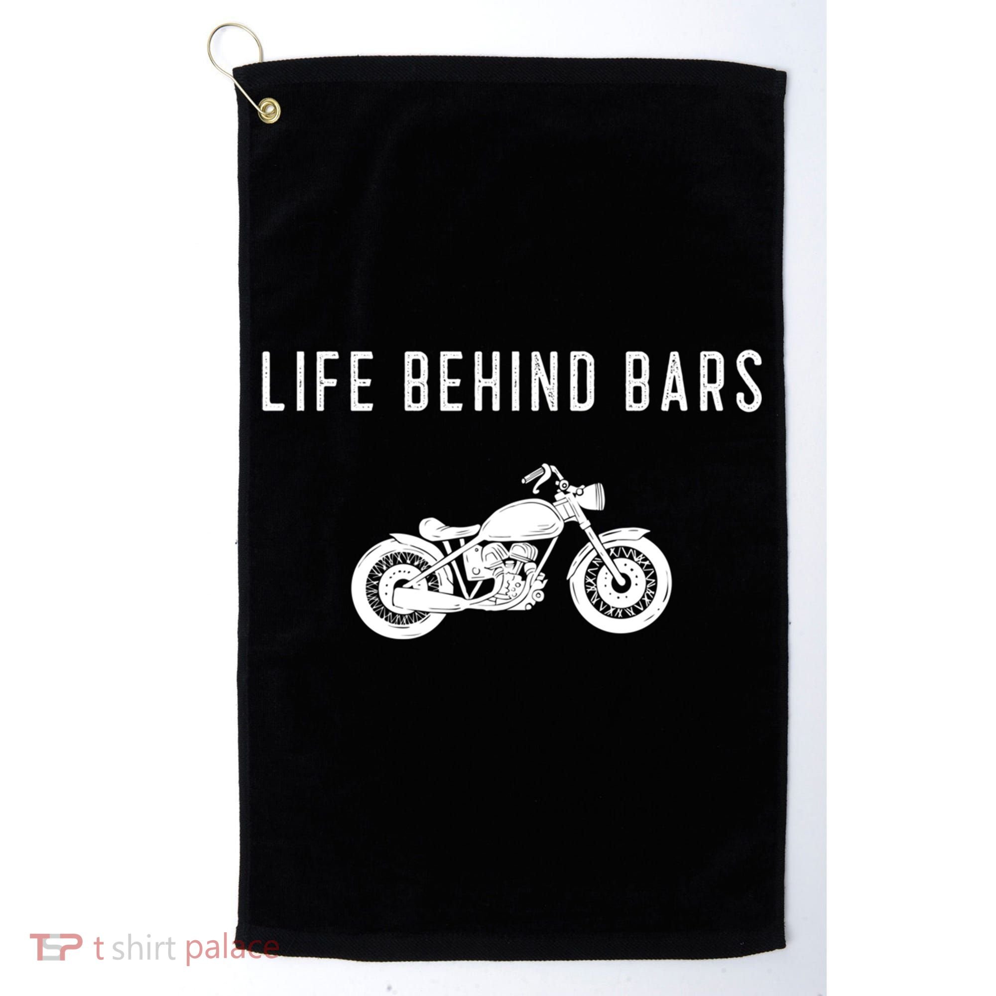 Life Behind Bars Funny Biker Motorcycle Gift Golf Towel