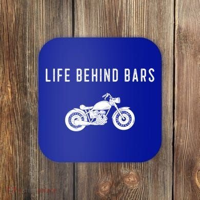 Life Behind Bars Funny Biker Motorcycle Gift Coaster
