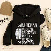 Lineman Because Brick Wall Isnt Position Football Hoodie thumb 4