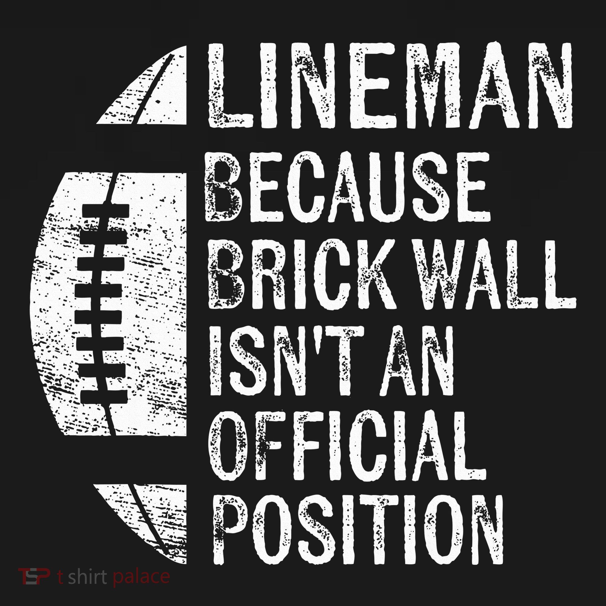 Lineman Because Brick Wall Isnt Position Football Sweatshirt