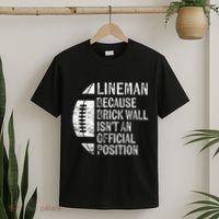 Lineman Because Brick Wall Isnt Position Football T-Shirt thumb 2