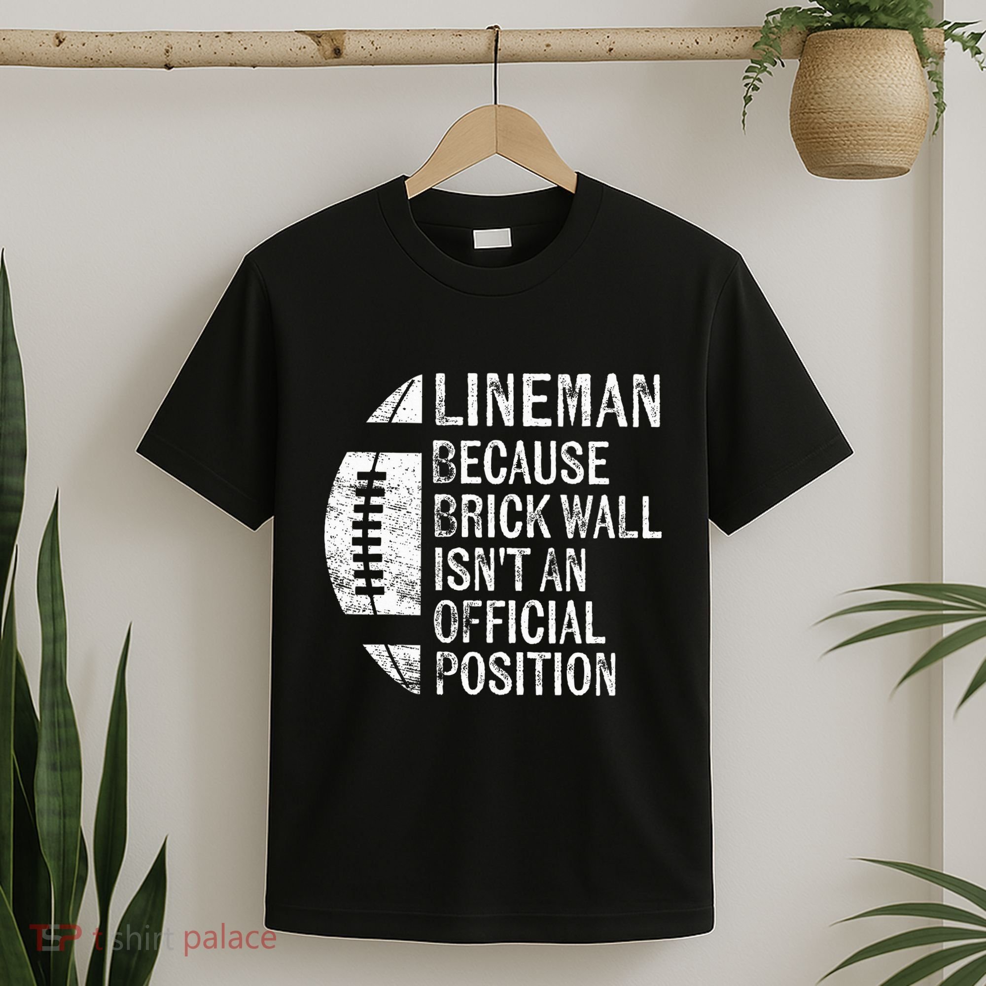 Lineman Because Brick Wall Isnt Position Football T-Shirt