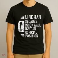 Lineman Because Brick Wall Isnt Position Football T-Shirt thumb 3