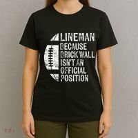 Lineman Because Brick Wall Isnt Position Football T-Shirt thumb 4