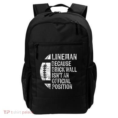 Lineman Because Brick Wall Isnt Position Football Backpack