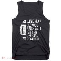 Lineman Because Brick Wall Isnt Position Football Tank Top thumb 0