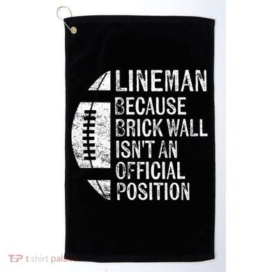 Lineman Because Brick Wall Isnt Position Football Golf Towel