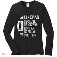 Lineman Because Brick Wall Isnt Position Football Women's Long Sleeve Shirt thumb 0