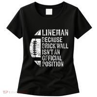 Lineman Because Brick Wall Isnt Position Football Women's T-Shirt thumb 0