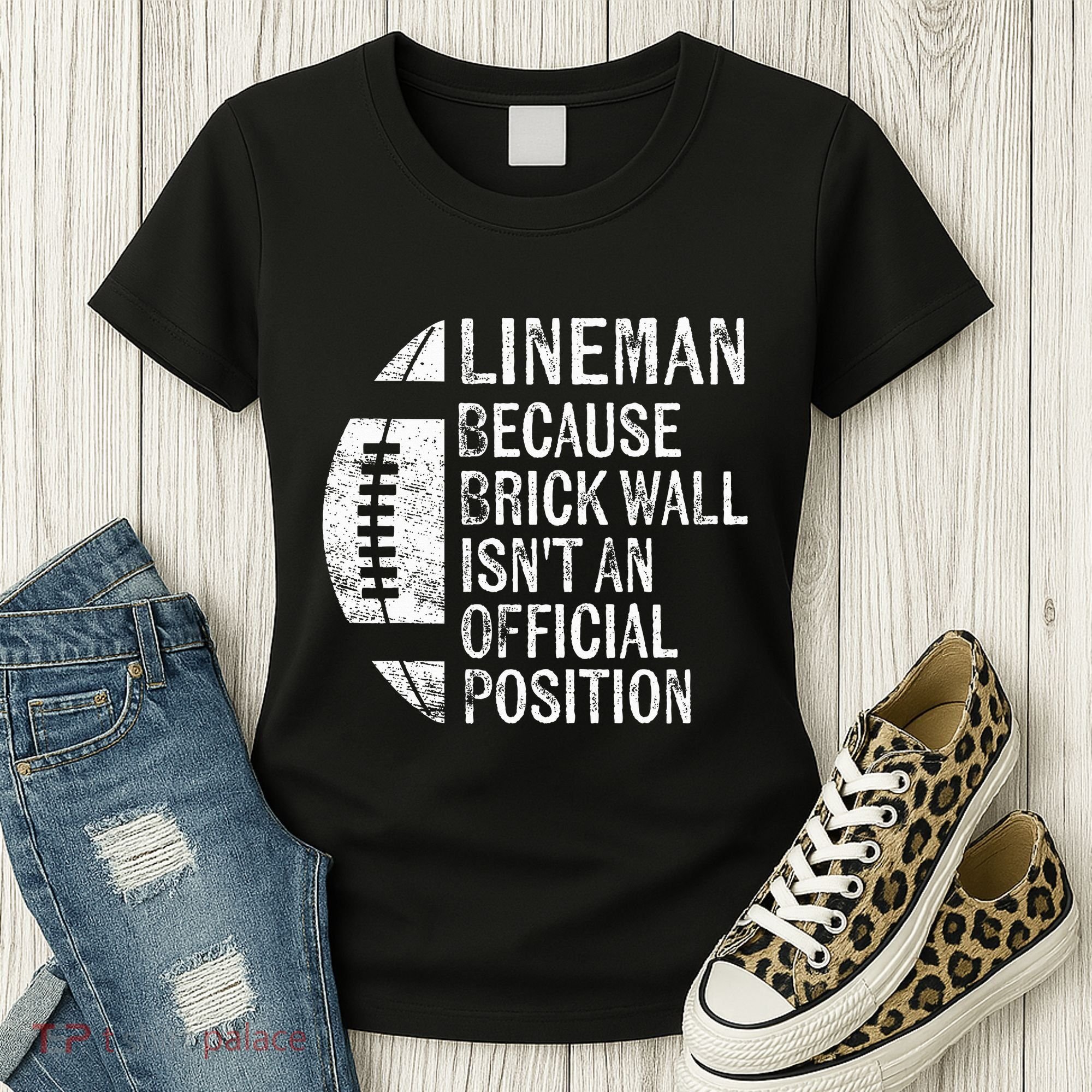 Lineman Because Brick Wall Isnt Position Football Women's T-Shirt