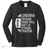 Lineman Because Brick Wall Isnt Position Football Kids Long Sleeve Shirt thumb 0