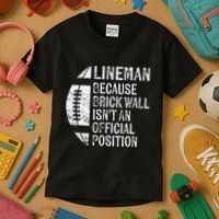 Lineman Because Brick Wall Isnt Position Football Kids T-Shirt thumb 3