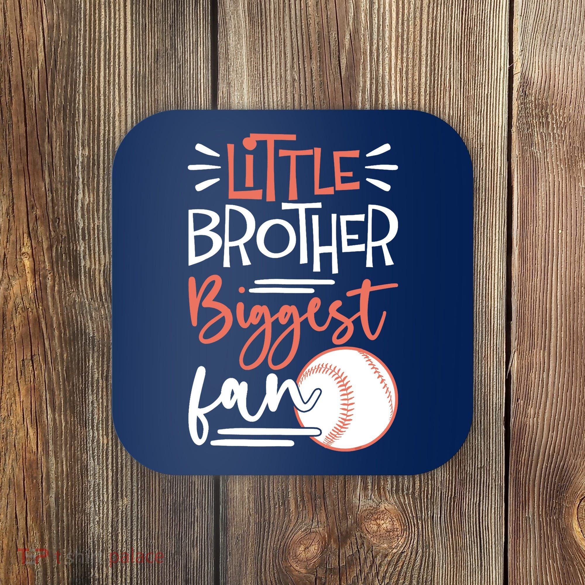 Little Brother Biggest Fan Baseball Season Coaster